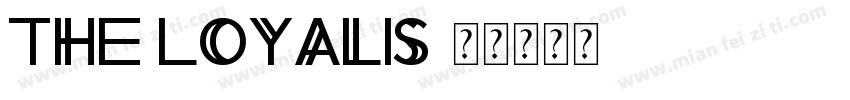 The Loyalis字体转换
